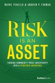 Risk Is an Asset