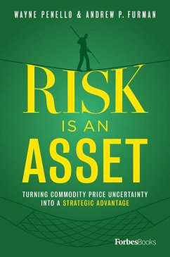 Risk Is an Asset - Penello, Wayne; Furman, Andrew P