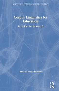 Corpus Linguistics for Education - Pérez-Paredes, Pascual