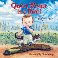 Quiet Wyatt Is a Riot! - Used)