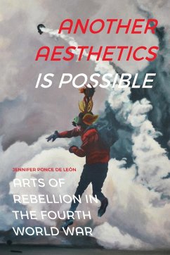 Another Aesthetics Is Possible - Ponce de Leon, Jennifer