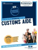 Customs Aide (C-3442): Passbooks Study Guide Volume 3442