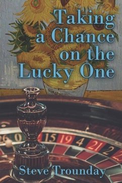 Taking a Chance on the Lucky One - Trounday, Steve