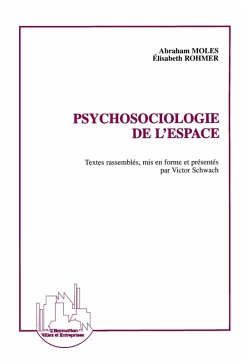 Psychosociologie de l'espace - Moles, Abraham; Rohmer, Elisabeth