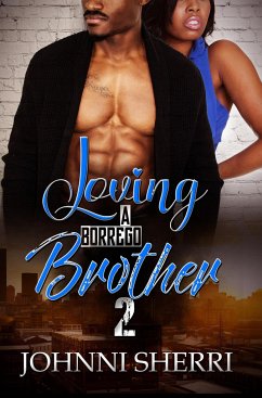 Loving a Borrego Brother 2 - Sherri, Johnni