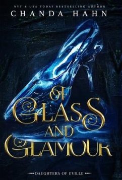 Of Glass and Glamour - Hahn, Chanda