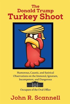 The Donald Trump Turkey Shoot - Scannell, John R.