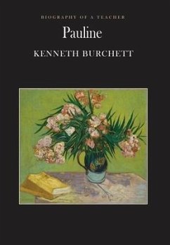 Pauline: Biography of a Teacher - Burchett, Kenneth