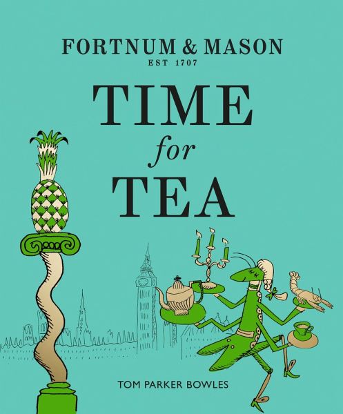 Fortnum & Mason: Time for Tea Fortnum & Mason: Time for Tea