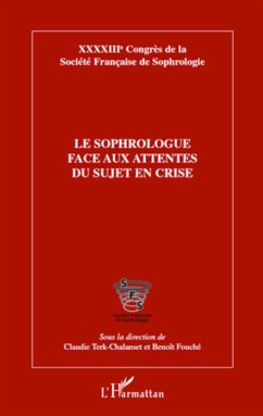 Le sophrologue face aux attentes du sujet en crise - Fouché, Benoist; Terk-Chalanset, Claudie