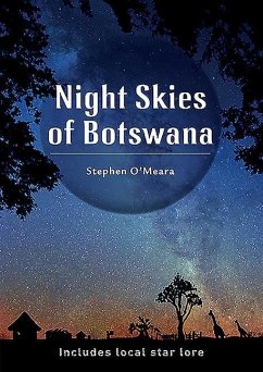 Night Skies of Botswana: Includes Local Star Lore - O'Meara, Stephen James