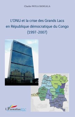 L'ONU et la crise des Grands Lacs en République Démocratique du Congo - Wola Bangala, Charles