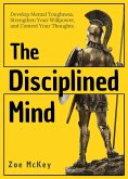 The Disciplined Mind (Cognitive Development, #3) (eBook, ePUB)