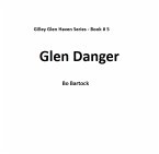 Glen Danger (Gilley Glen Haven, #5) (eBook, ePUB)