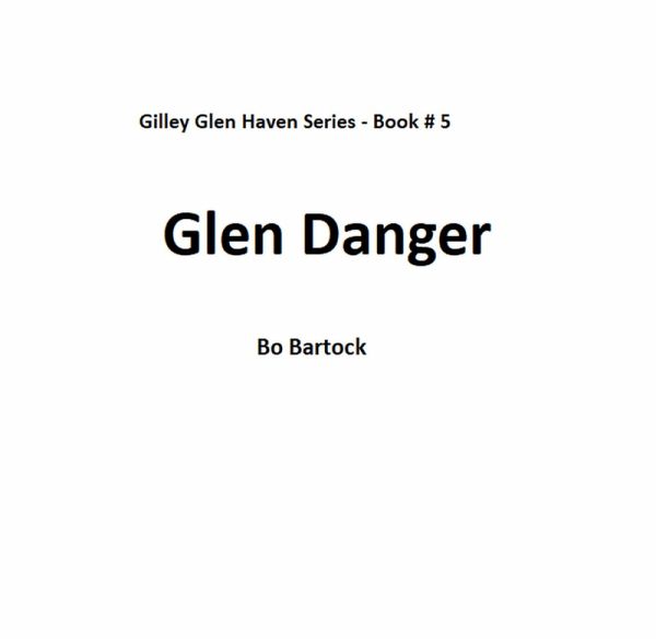 Glen Danger (Gilley Glen Haven, #5) (eBook, ePUB) Glen Danger (Gilley Glen Haven, #5) (eBook, ePUB)