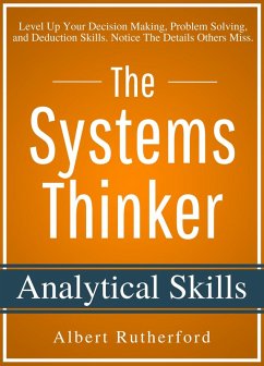 The Systems Thinker - Analytical Skills (The Systems Thinker Series, #2) (eBook, ePUB) - Rutherford, Albert