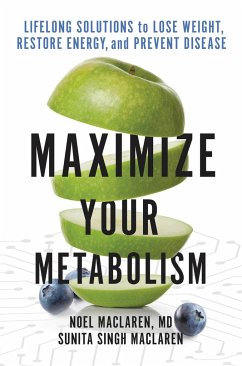 Maximize Your Metabolism - Maclaren, Noel; Maclaren, Sunita Singh