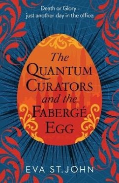 The Quantum Curators and the Fabergé Egg - St. John, Eva
