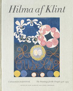 Hilma af Klint Catalogue Raisonné volume II: Paintings for the Temple - Hilma af Klint Catalogue Raisonné: The Paintings for the Temple 1906-1915