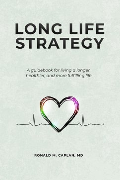 Long Life Strategy - Caplan, Ronald M