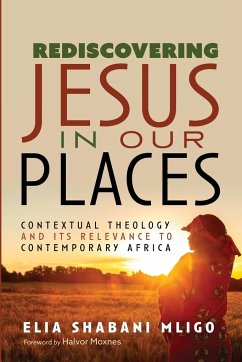 Rediscovering Jesus in Our Places - Mligo, Elia Shabani