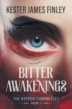 Bitter Awakenings - Finley, Kester James