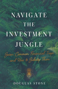 Navigate the Investment Jungle - Stone, Douglas