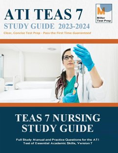 TEAS 7 Nursing Study Guide - Miller Test Prep; Teas Nursing Study Guide Team