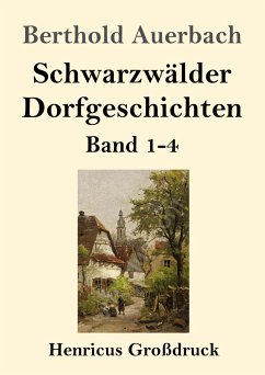 Schwarzwälder Dorfgeschichten (Großdruck) - Auerbach, Berthold