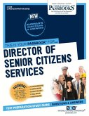 Director of Senior Citizens' Services (C-3329): Passbooks Study Guide Volume 3329