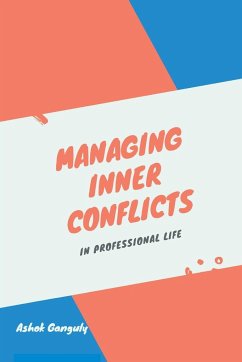 Managing Inner Conflicts - Ganguly, Ashok
