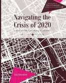Navigating the Crisis of 2020: A Workbook to Help You Get Working Again QUICKLY