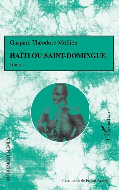 Haïti ou Saint-Domingue - Mollien, Gaspard Théodore