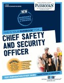 Chief Safety and Security Officer (C-3629): Passbooks Study Guide Volume 3629