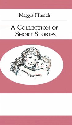 A Collection of Short Stories - Ffrench, Maggie