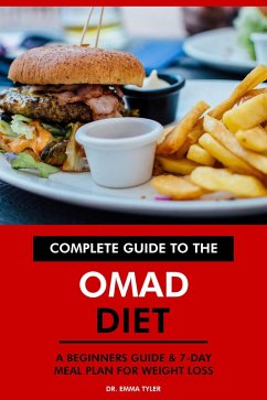 Cover Complete Guide to the OMAD Diet: A Beginners Guide & 7-Day Meal Plan for Weight Loss (eBook, ePUB)