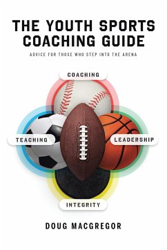 The Youth Sports Coaching Guide - MacGregor, Doug