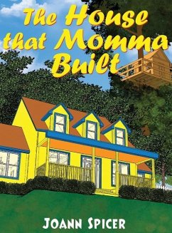 The House that Momma Built - Spicer, Joann
