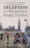 Deception on Westminster Bridge, London: That Five Minutes of the Day I Would Want to &quote;Rewind and Erase&quote; from My Memory