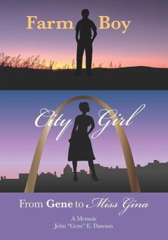 Farm Boy, City Girl: From Gene to Miss Gina - Dawson, John Gene E.