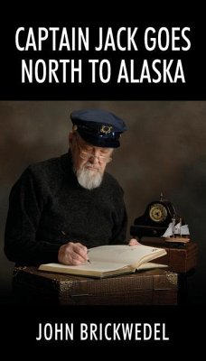 Captain Jack Goes North to Alaska - Brickwedel, John