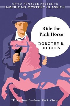 Ride the Pink Horse - Hughes, Dorothy B.