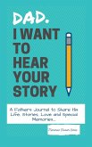 Dad, I Want To Hear Your Story