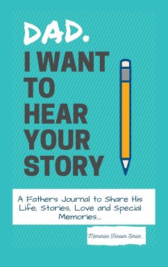 Dad, I Want To Hear Your Story - Publishing Group, The Life Graduate