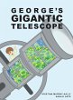 George's Gigantic Telescope - Bild 1