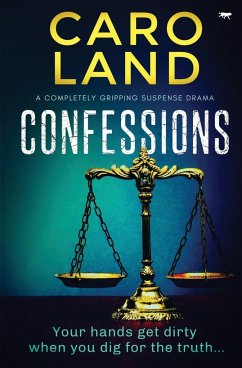 Confessions: A Completely Gripping Suspense Drama - Land, Caro