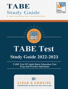 TABE Test Study Guide: TABE Test Of Adult Basic Education Test Prep and Practice Questions - Miller Test Prep; Tabe Test Study Guide Team