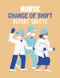 Nurse Change Of Shift Report Sheets - Larson, Patricia