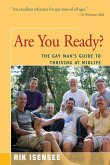 Are You Ready?: The Gay Man's Guide to Thriving at Midlife