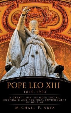 Pope Leo XIII 1810-1903: A Great 